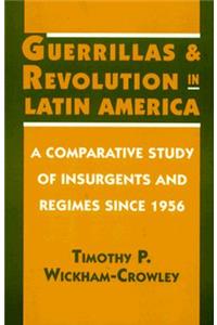 Guerrillas and Revolution in Latin America