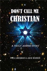 Don't Call Me Christian
