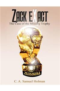 Zack Exact - The Case of the Missing Trophy