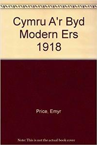 Cymru a'r Byd Modern Ers 1918