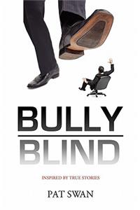 Bully Blind