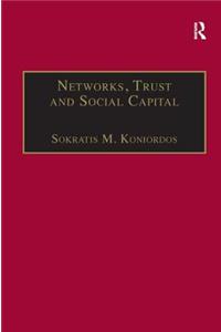 Networks, Trust and Social Capital