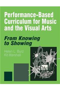 Performance-Based Curriculum for Music and the Visual Arts