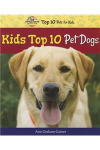 Kids Top 10 Pet Dogs