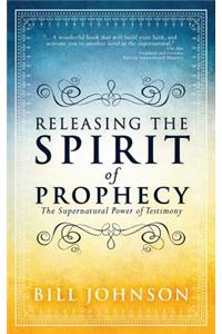 Releasing the Spirit of Prophecy