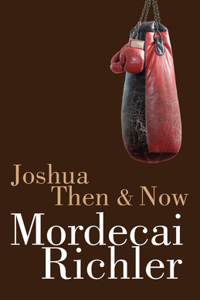 Joshua Then and Now: Penguin Modern Classics Edition