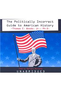 The Politically Incorrect Guide to American History