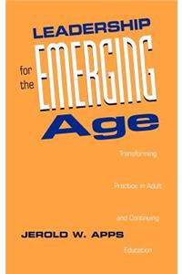 Leadership for the Emerging Age