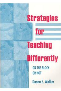 Strategies for Teaching Differently