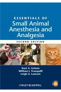 Essentials of Small Animal Anesthesia and Analgesia