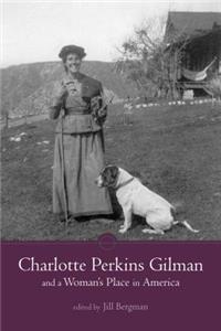 Charlotte Perkins Gilman and a Woman's Place in America
