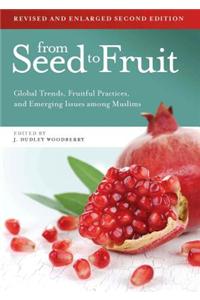 From Seed to Fruit (Revised and Enlarged Second Edition)