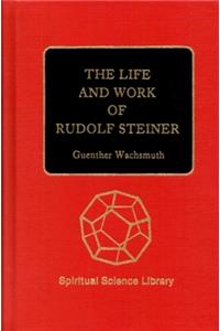 Life and Work of Rudolf Steiner