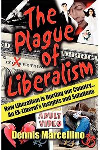 The Plague of Liberalism