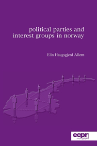 Political Parties and Interest Groups in Norway