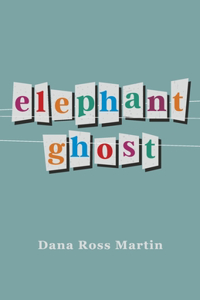 Elephant Ghost: A Collection of Poems and Short Stories