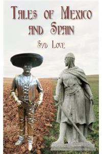 Tales of Mexico and Spain