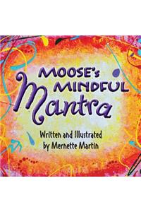 Moose's Mindful Mantra