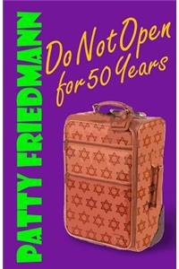 Do Not Open for 50 Years