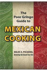 The Poor Gringo Guide to Mexican Cooking