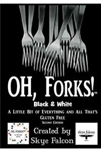 OH, Forks! Black & White