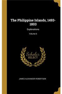 The Philippine Islands, 1493-1803