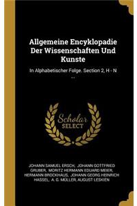 Allgemeine Encyklopadie Der Wissenschaften Und Kunste