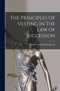 Principles Of Vesting In The Law Of Succession