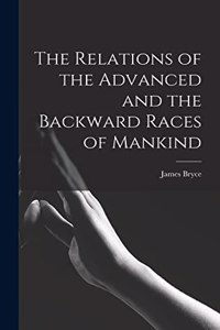 Relations of the Advanced and the Backward Races of Mankind