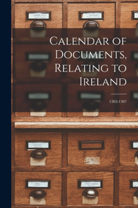 Calendar of Documents, Relating to Ireland