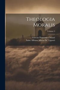 Theologia Moralis; Volume 3