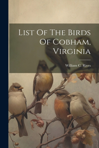 List Of The Birds Of Cobham, Virginia