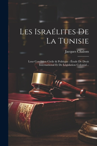 Les Israélites De La Tunisie