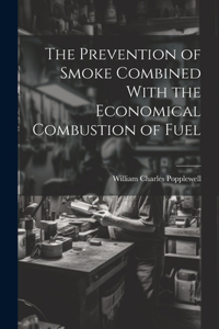Prevention of Smoke Combined With the Economical Combustion of Fuel