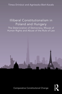 Illiberal Constitutionalism in Poland and Hungary