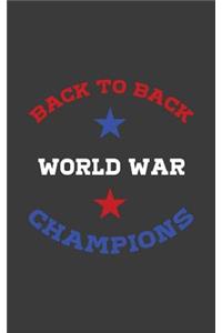 Back To Back World War Champions