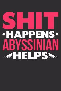 Shit Happens Abyssinian Helps