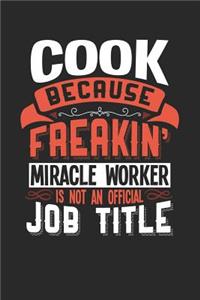 Cook Because Freakin' Miracle Worker Is Not an Official Job Title