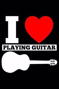 I Love Playing Guitar