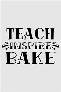 Teach, inspire, bake