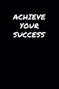 Achieve Your Success