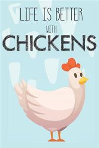 Life Is Better With Chickens