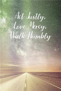 Act Justly Love Mercy, Walk Humbly