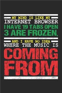 My Mind Is Like My Internet Browser: Computer Science Quote Music Dot Grid Journal, Diary, Notebook 6 x 9 inches with 120 Pages