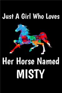 Just A Girl Who Loves Her Horse Named Misty