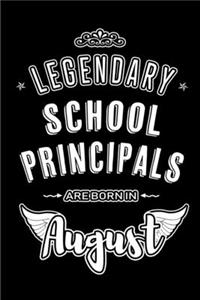 Legendary School Principals are born in August