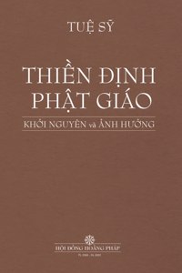 ThiỀn ĐỊnh PhẬt Giáo KhỞi Nguyên VÀ Ảnh HƯỞng