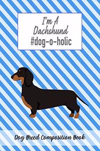 I'm A Dachshund #dog-o-holic