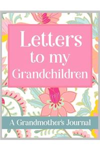 Letters to my Grandchildren A Grandmother's Journal