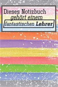 Dieses Notizbuch gehört einem fantastischen Lehrer